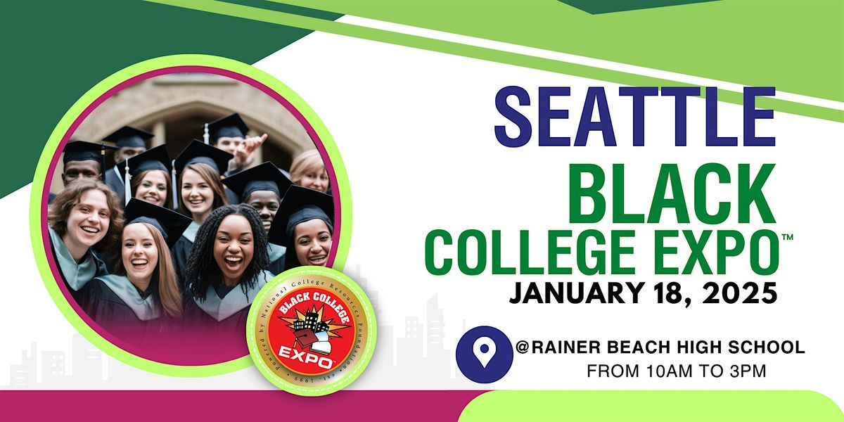 7th Annual Seattle Black College Expo -FREE