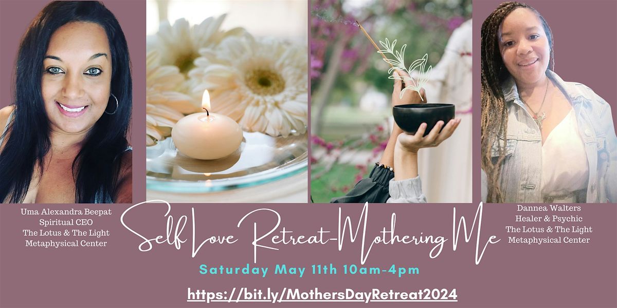 Self Love Retreat-Mothering Myself