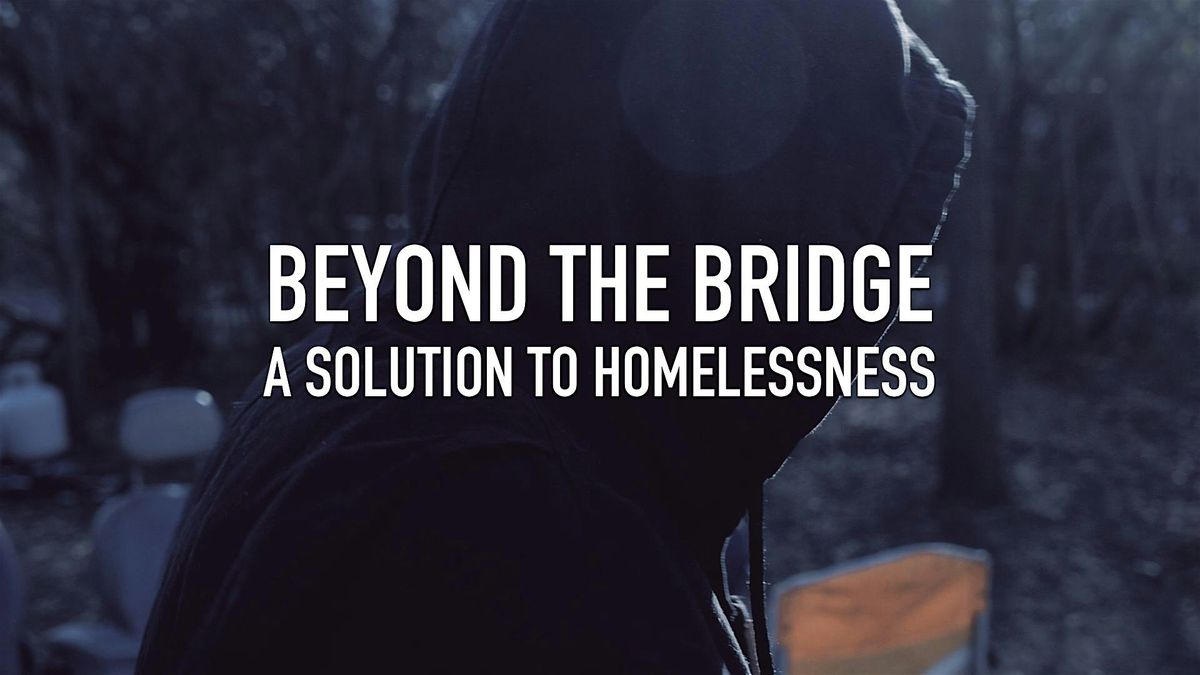 Beyond the Bridge: A Solution to Homelessness
