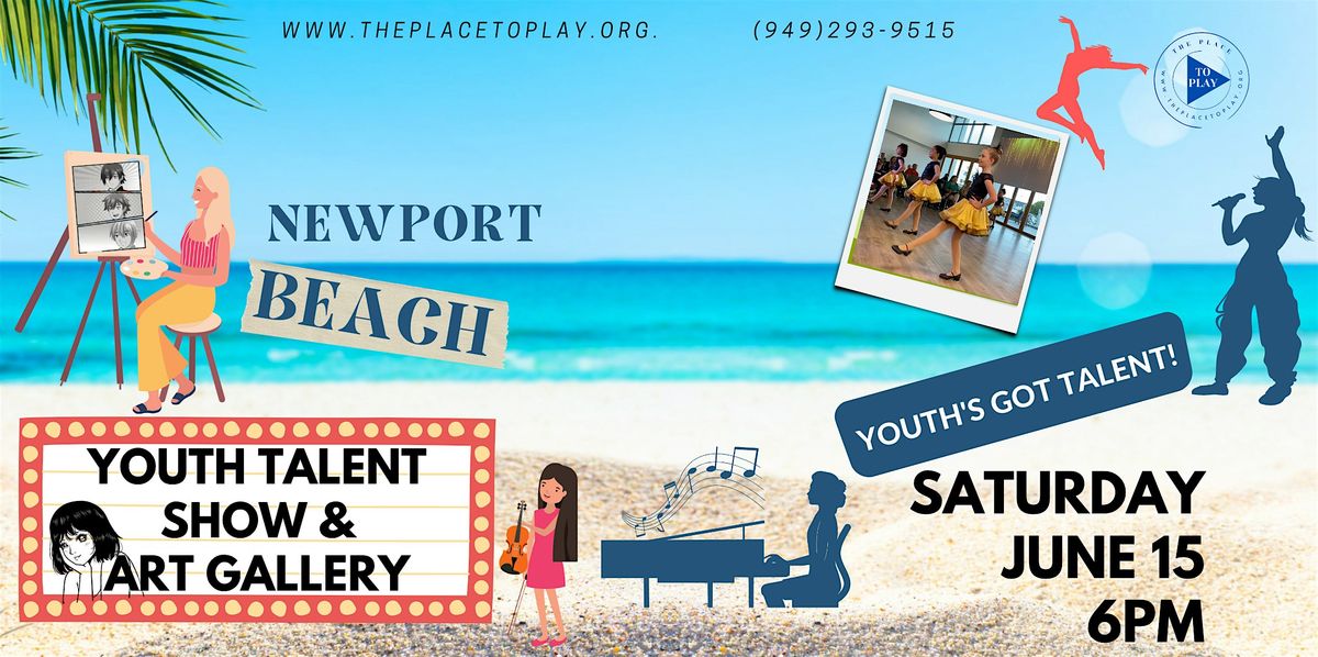 Newport Beach Youth Talent Show and Art Gallery, Summer 2024