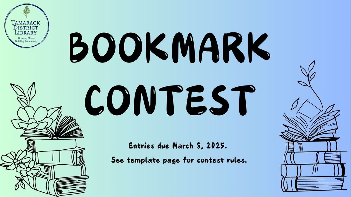 2025 TAMARACK DISTRICT LIBRARY BOOKMARK CONTEST 