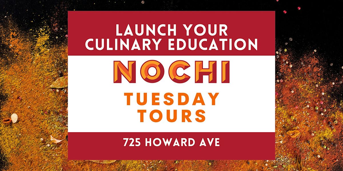 Tuesday Tours at NOCHI