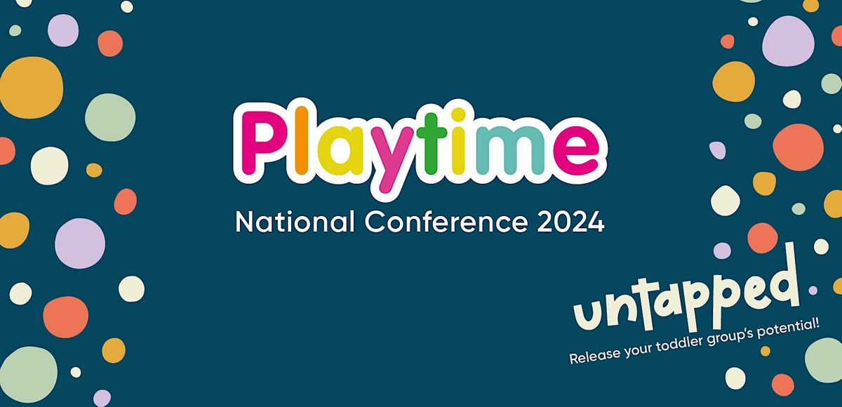 Playtime National Conference 2024, Sheffield