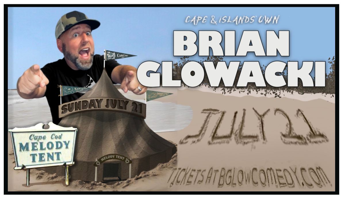 Comedian Brian Glowacki at the Cape Cod Melody Tent