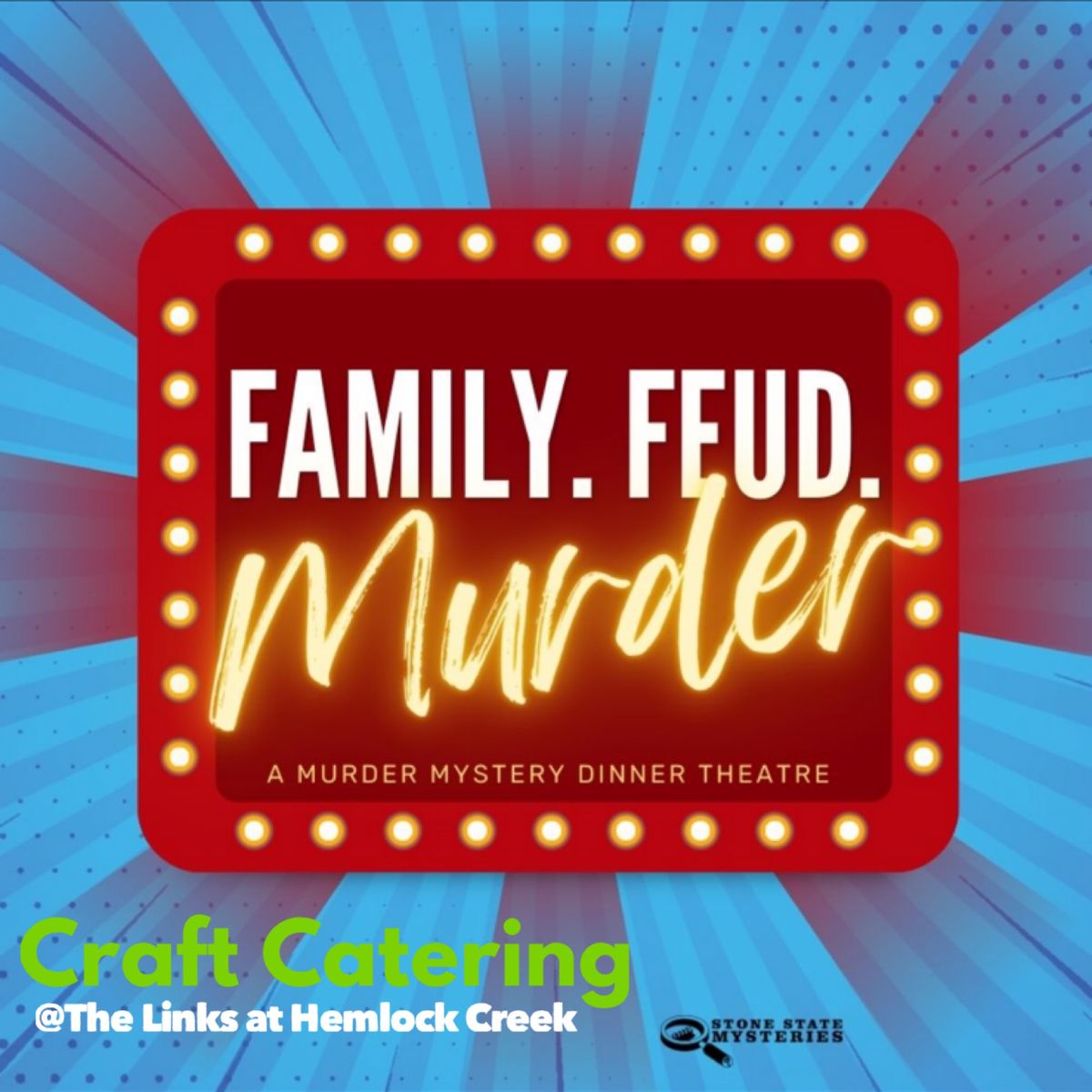 Family. Feud. Murder. A Murder Mystery Dinner