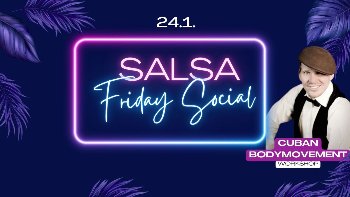 Salsa Friday Social - mit Cuban Motion Workshop!