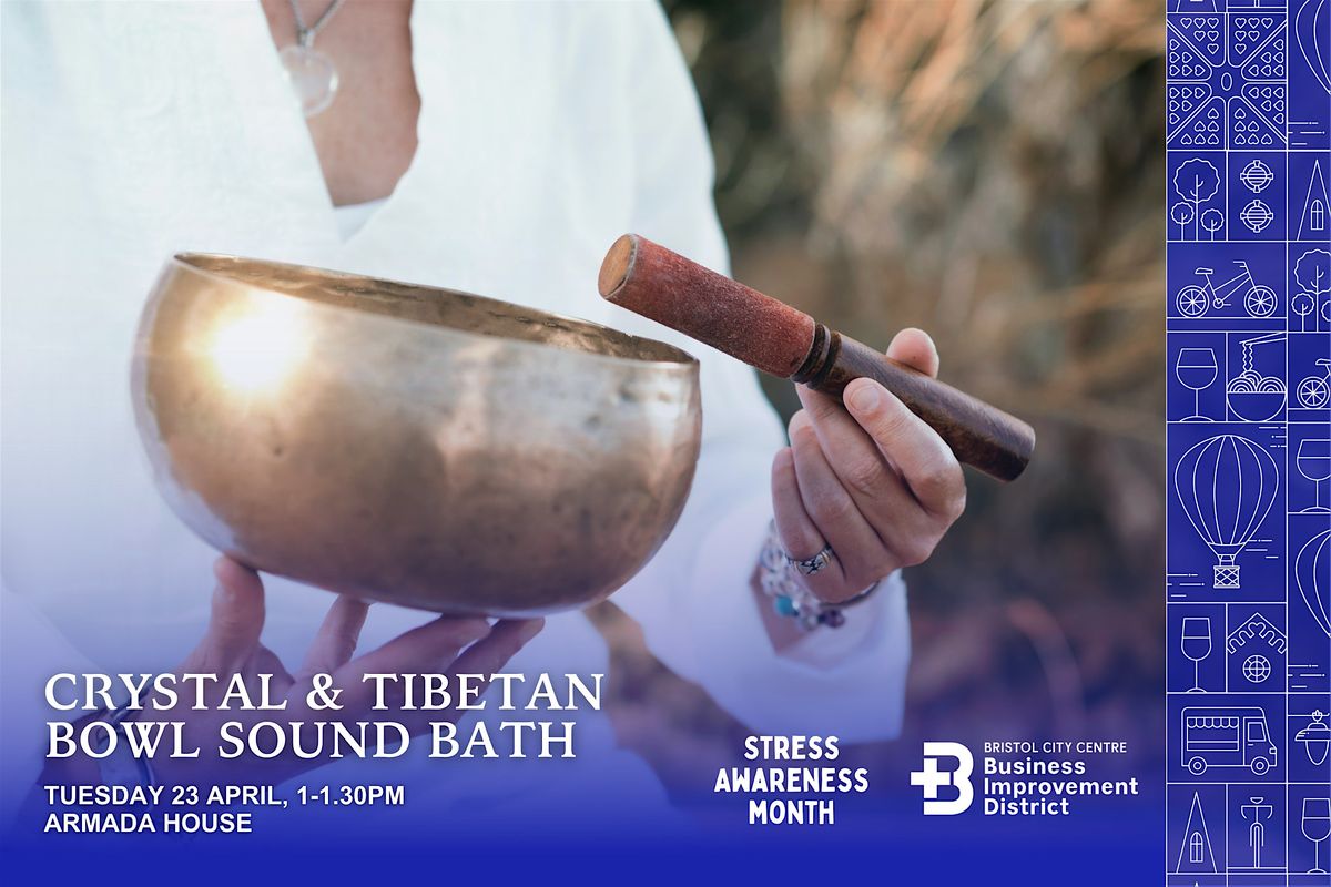 Free Lunchtime Crystal & Tibetan Bowls Sound Bath Session