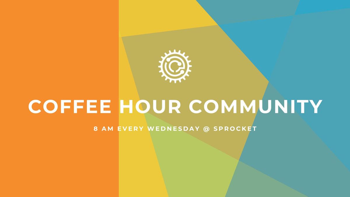 Coffee Hour Community!