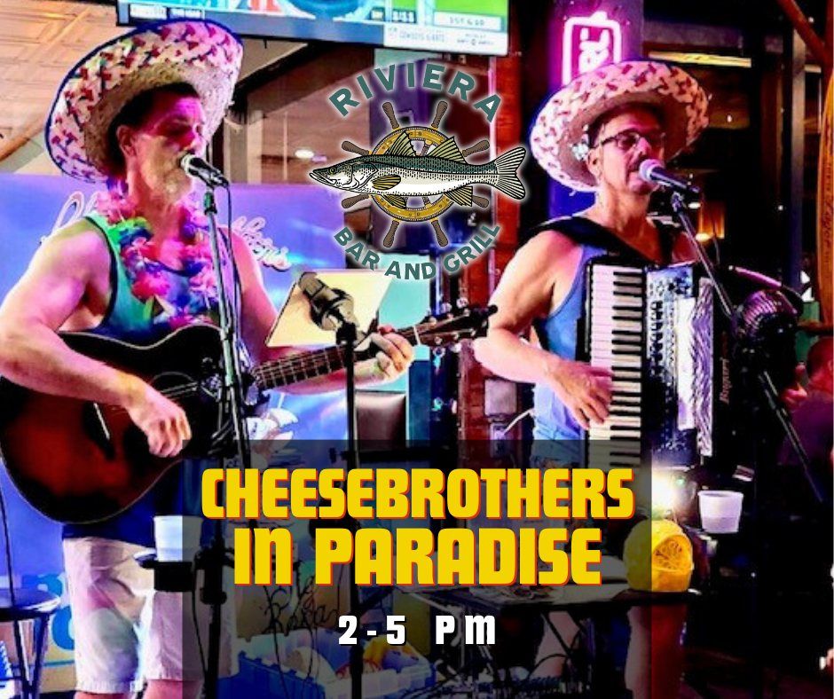 CheeseBrothers at the Riviera Bar and Grill - Punta Gorda