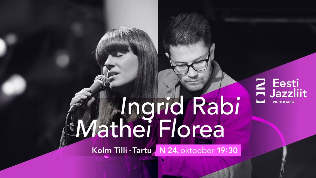 Jazzliit 20 ja Kolm Tilli LIVE | Ingrid Rabi & Mathei Florea