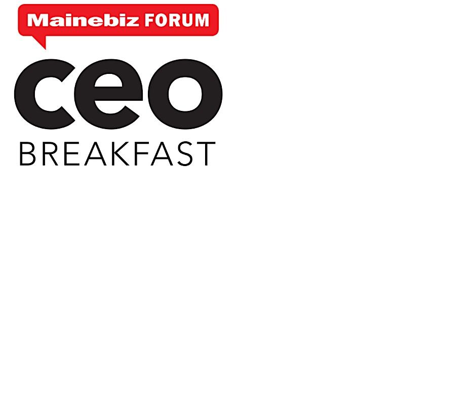 The Mainebiz CEO Forum