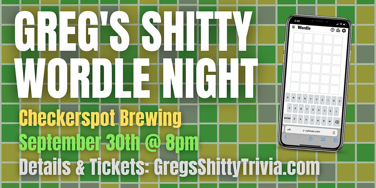 Greg's Shitty Wordle Night @ Checkerspot Brewing