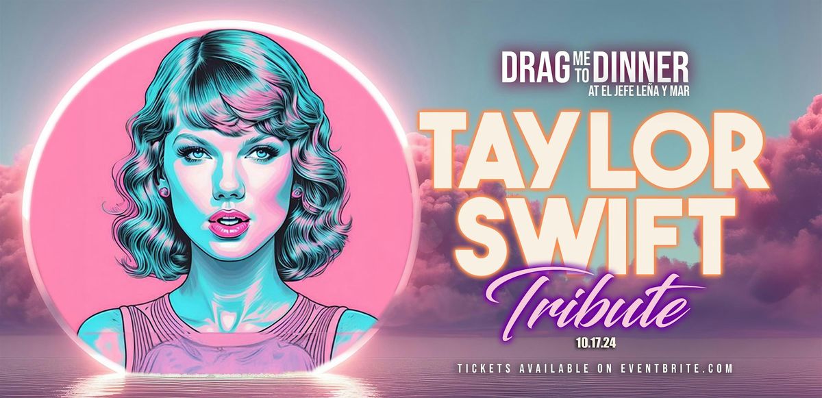 Drag Me to Dinner: Taylor Swift Tribute