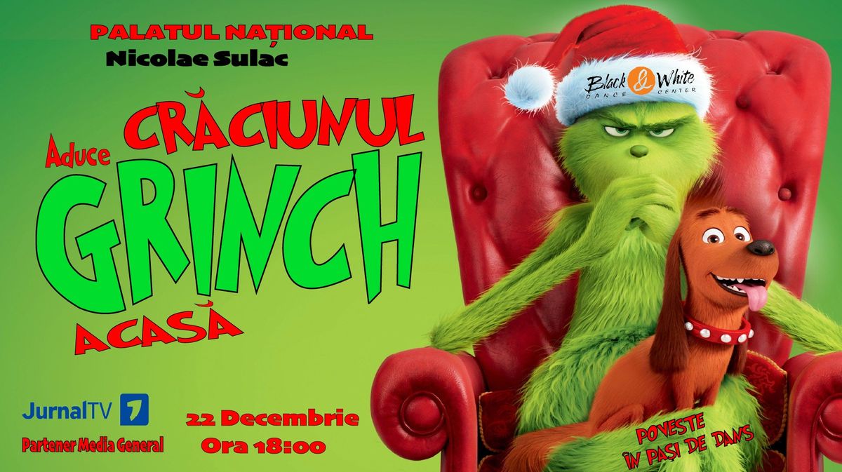 GRINCH ADUCE CR\u0102CIUNUL ACAS\u0102