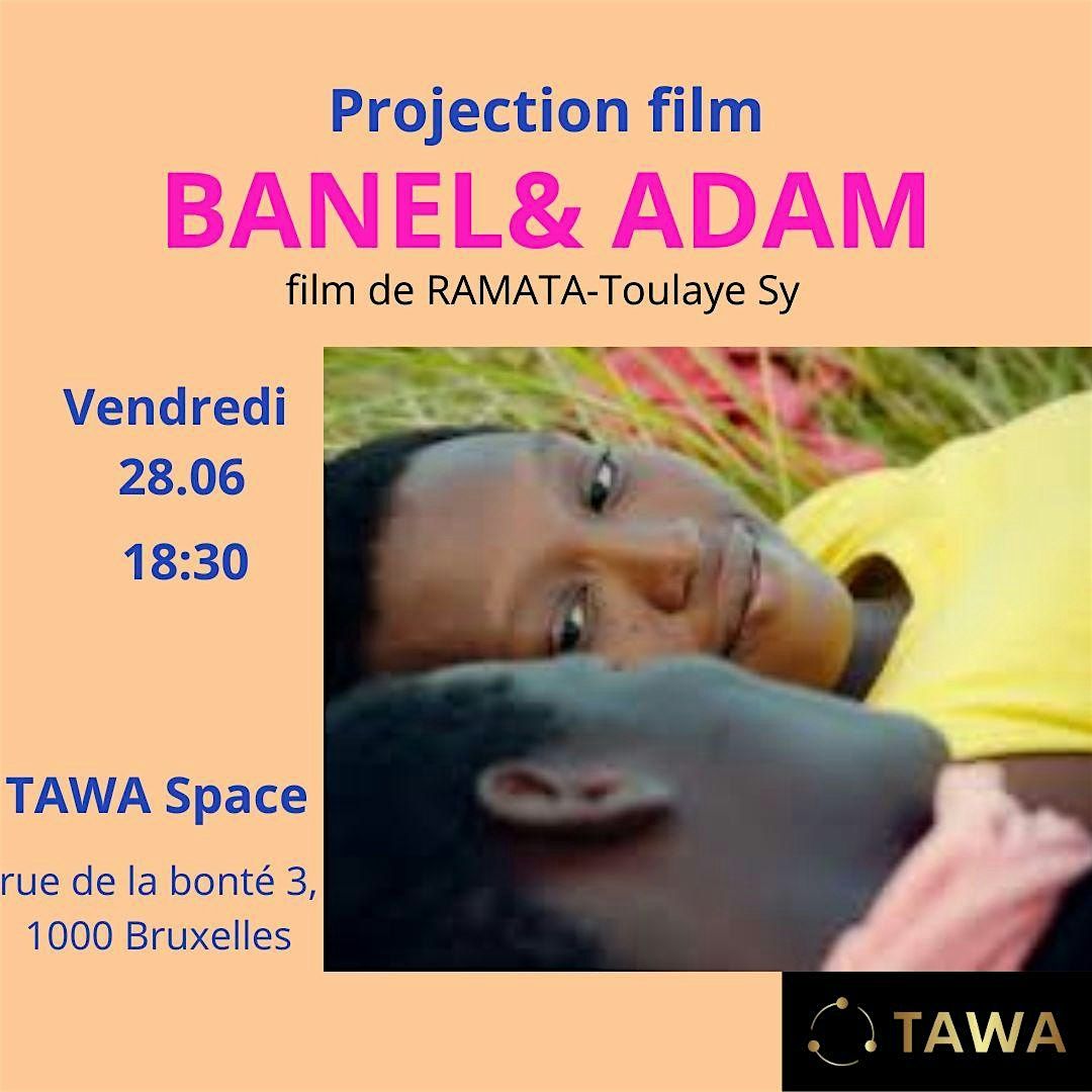 Projection Film "BANEL et ADAM de Ramata-Toulaye Sy