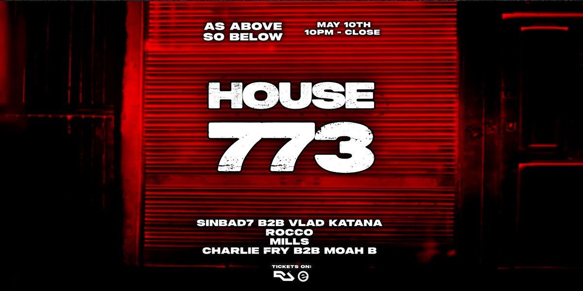 House 773 @ As Above, So Below