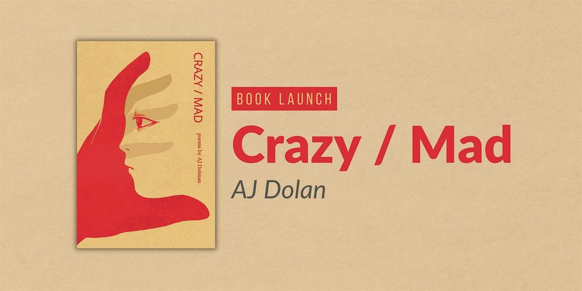 Book Launch: Crazy \/ Mad by AJ Dolman