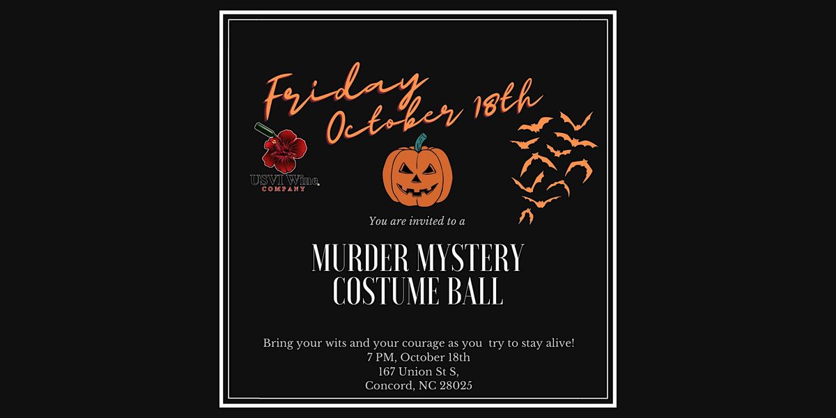 A M**der Mystery, Dinner & Costume Ball Affair.........