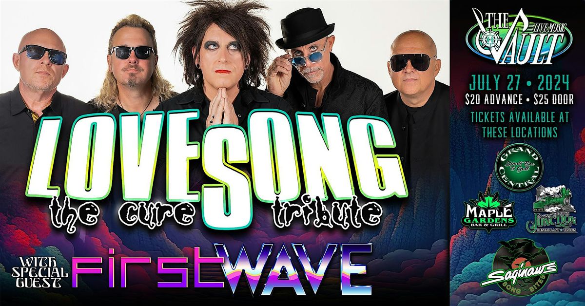 LOVESONG "The Cure Tribute" wsg\/ First Wave!!