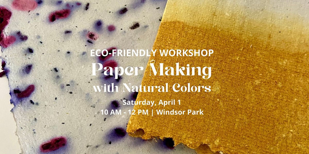 Paper Making with Natural Colors Workshop