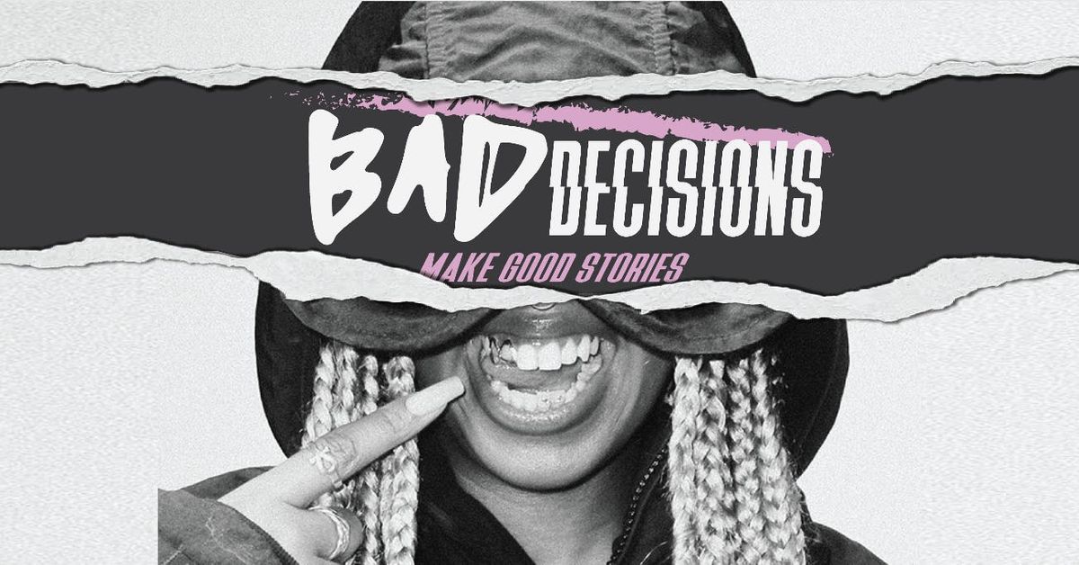 Bad Decisions @ CHALK | VALENTINES