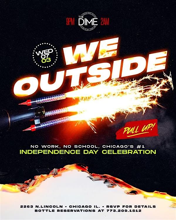 We Outside July 3 Celebration @ DIME