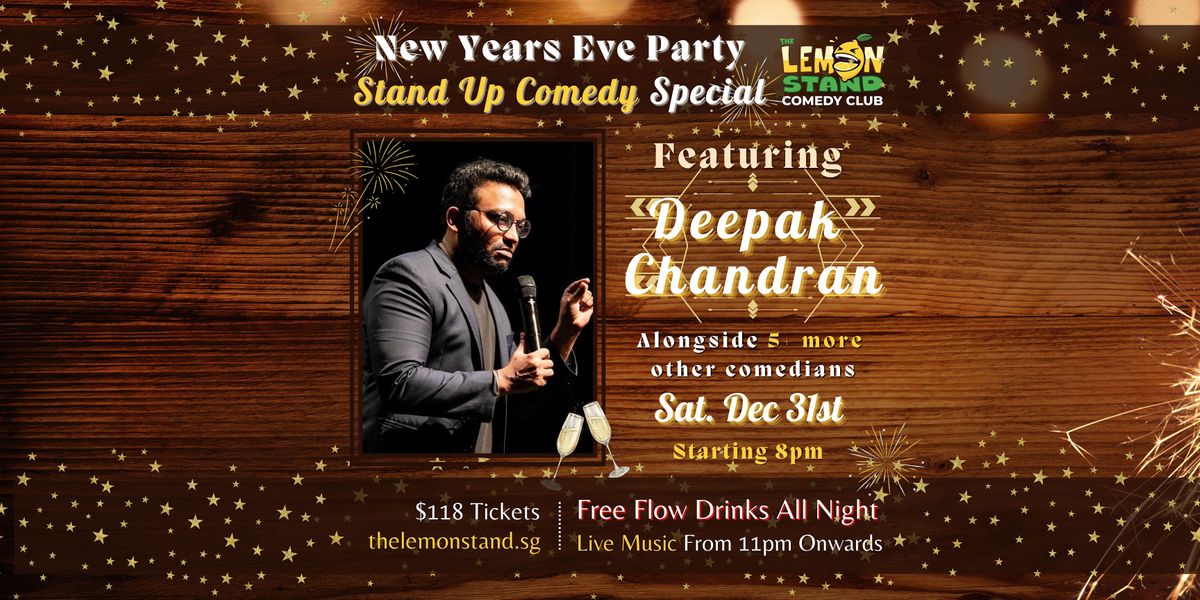 New Years Eve Stand Up Comedy Party Feat. Deepak Chandran