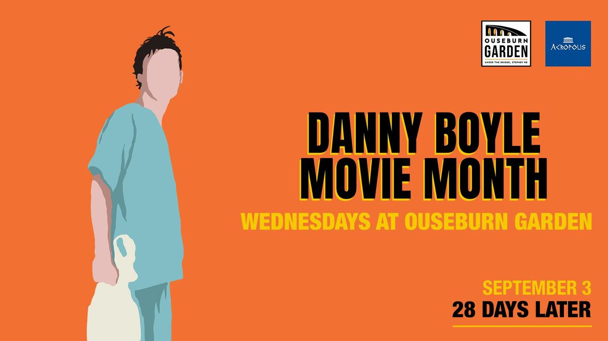 Danny Boyle Movie Month at Ouseburn Garden -  (28 DAYS LATER)