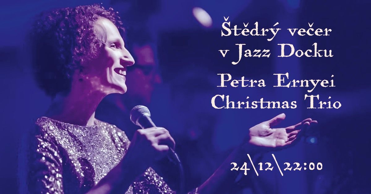 \u0160T\u011aDR\u00dd VE\u010cER V JAZZ DOCKU \ud83c\udf84 Petra Ernyei Christmas Trio