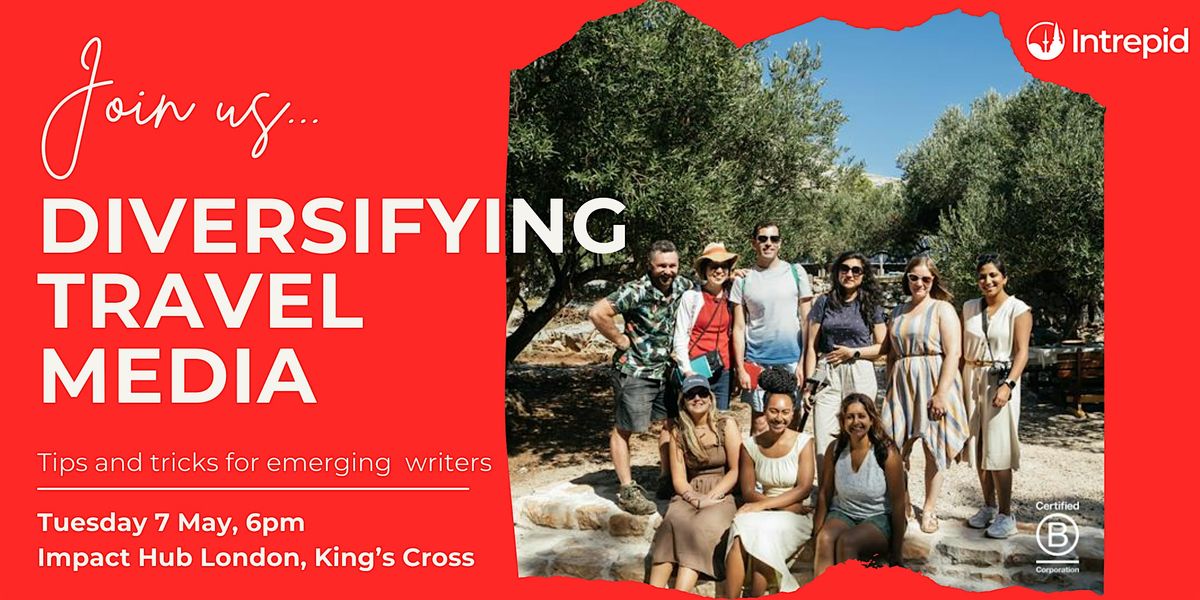 Intrepid's Diversifying Travel Media: Tips and tricks for emerging writers