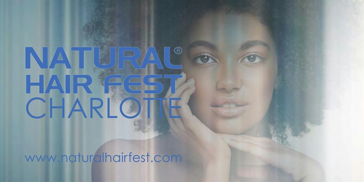 Natural Hair Fest Charlotte 2024