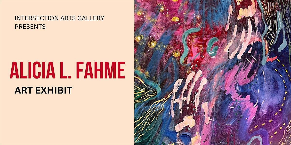 Alicia L. Fahme Art Exhibition