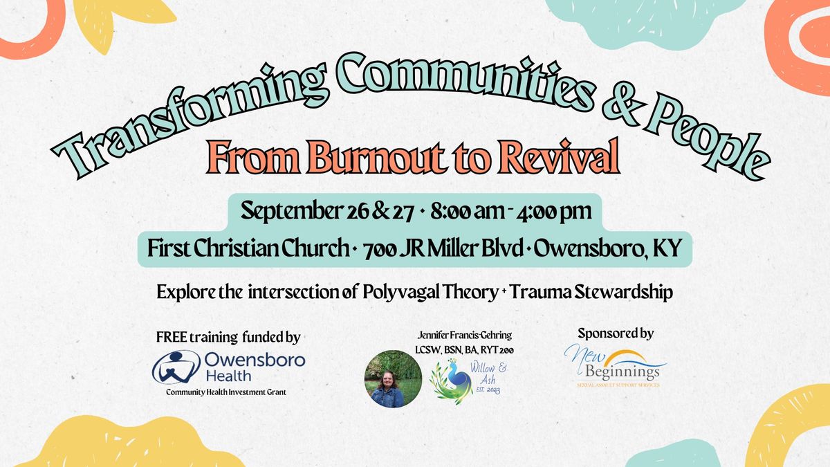 Transforming Communities & People: From Burnout to Revival 