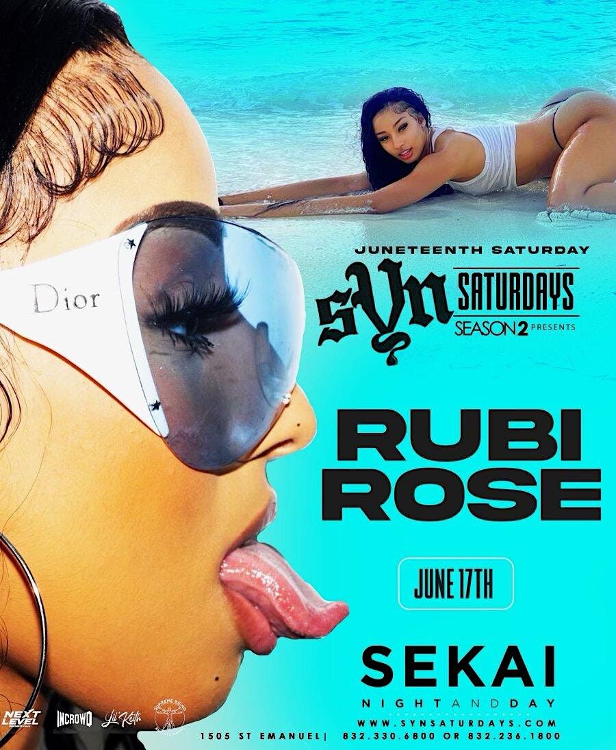 Rubi Rose LIVE @SynSaturdays @Sekai | Juneteenth Weekend In HTX | JUNE 17TH