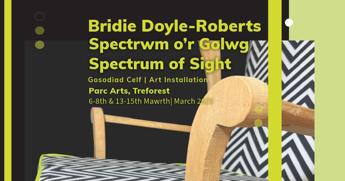 Spectrwm o\u2019r Golwg  - Spectrum of Sight at Parc Arts, Treforest