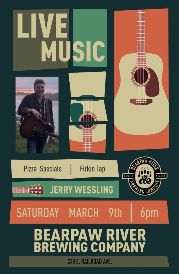 Jerry Wessling Live at BearPaw River Brewing Downtown Wasilla, March 9