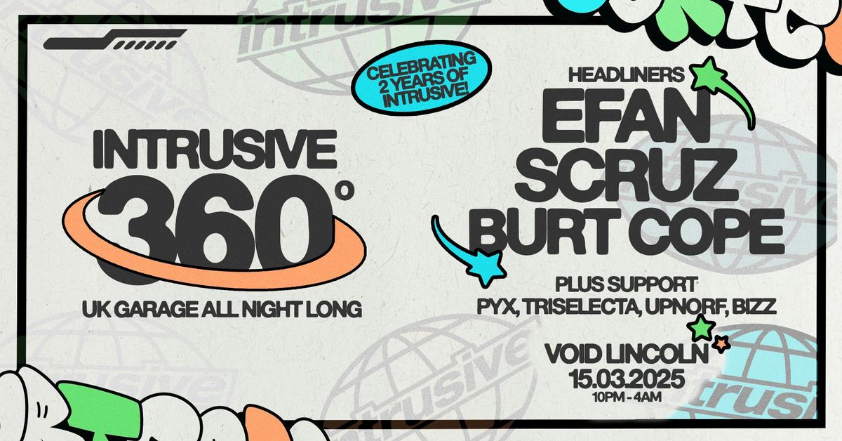 Intrusive Garage 360\u02da W\/ Efan, Scruz, Burt Cope + MORE! (2 Years Of Intrusive Special)