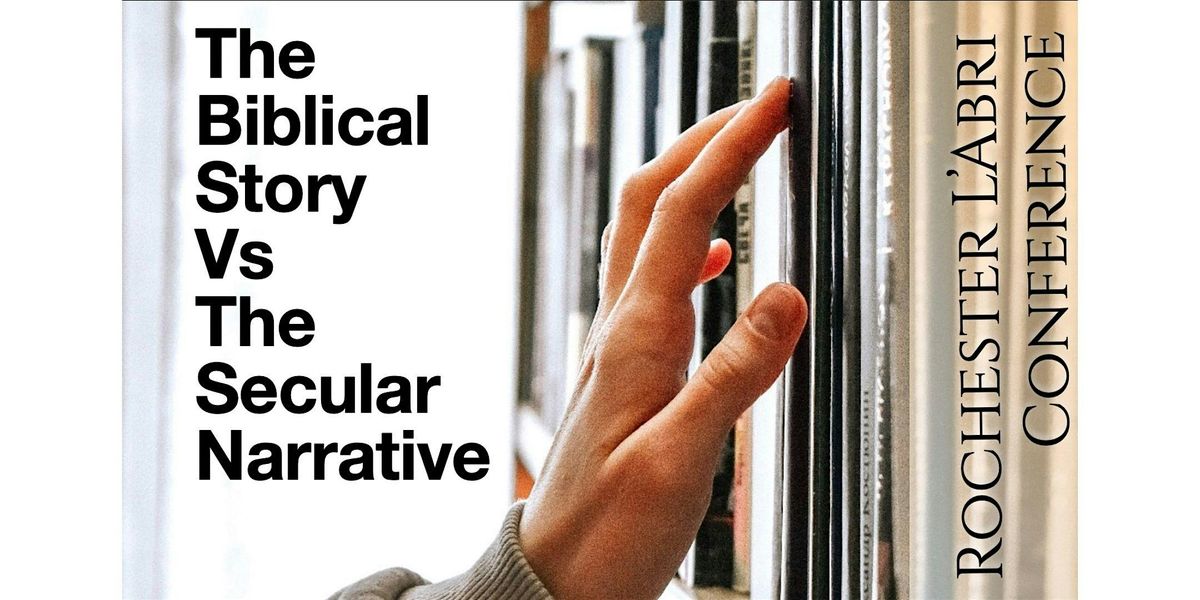 The Biblical Story versus the Secular Narrative