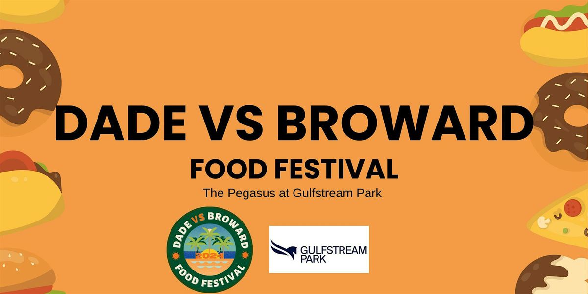 Dade vs Broward Food Festival