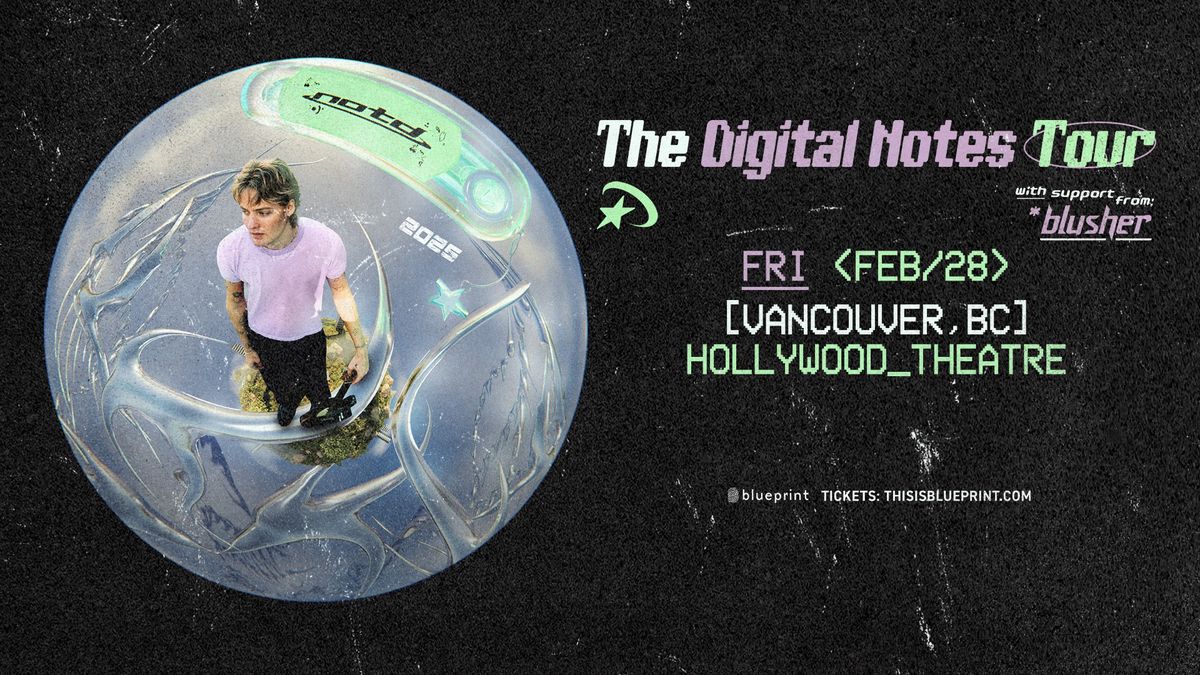 NOTD: Digital Notes Tour (Vancouver)