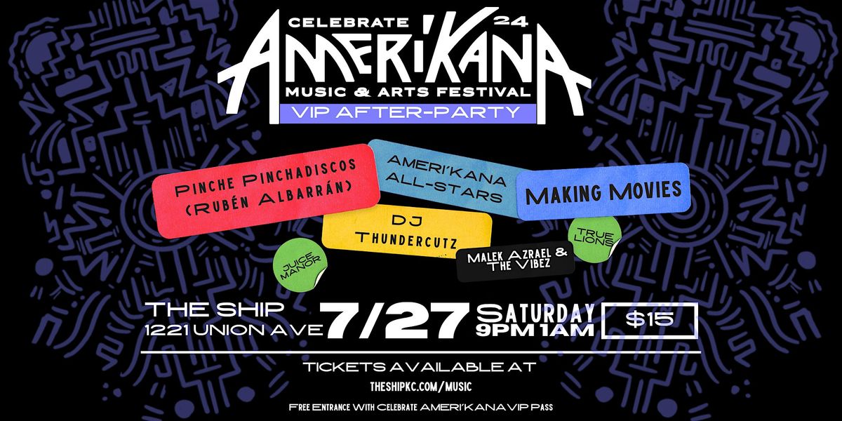 Making Movies Presents: The Celebrate AMERI'KANA After Party