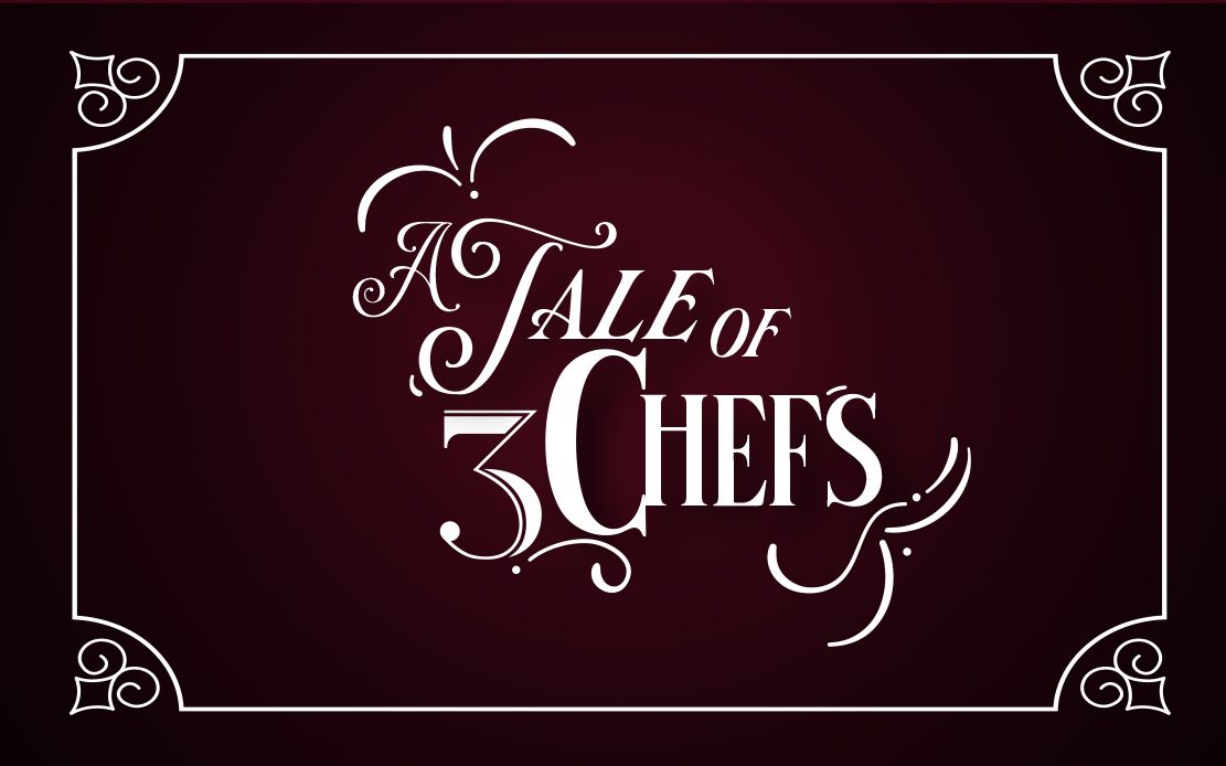 A Tale of 3 Chefs 