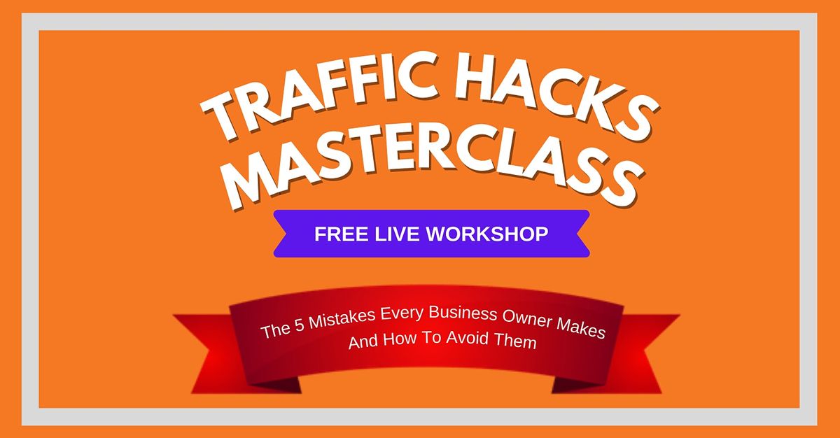 The Ultimate Traffic Hacks Masterclass \u2014 Madrid 