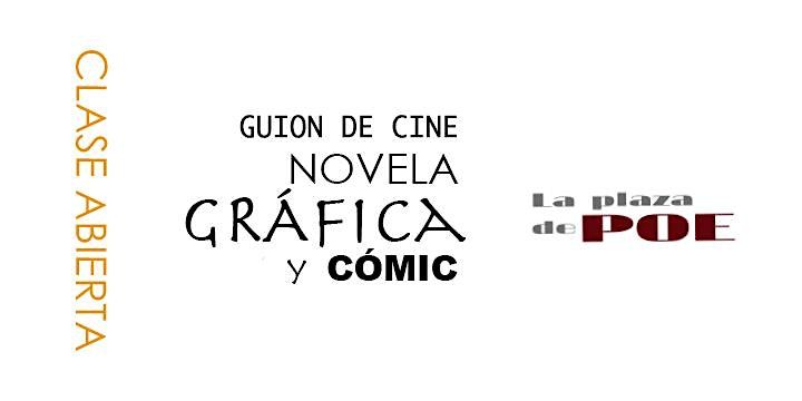 Clase abierta.  La formaci\u00f3n del GUIONISTA de C\u00d3MIC y CINE