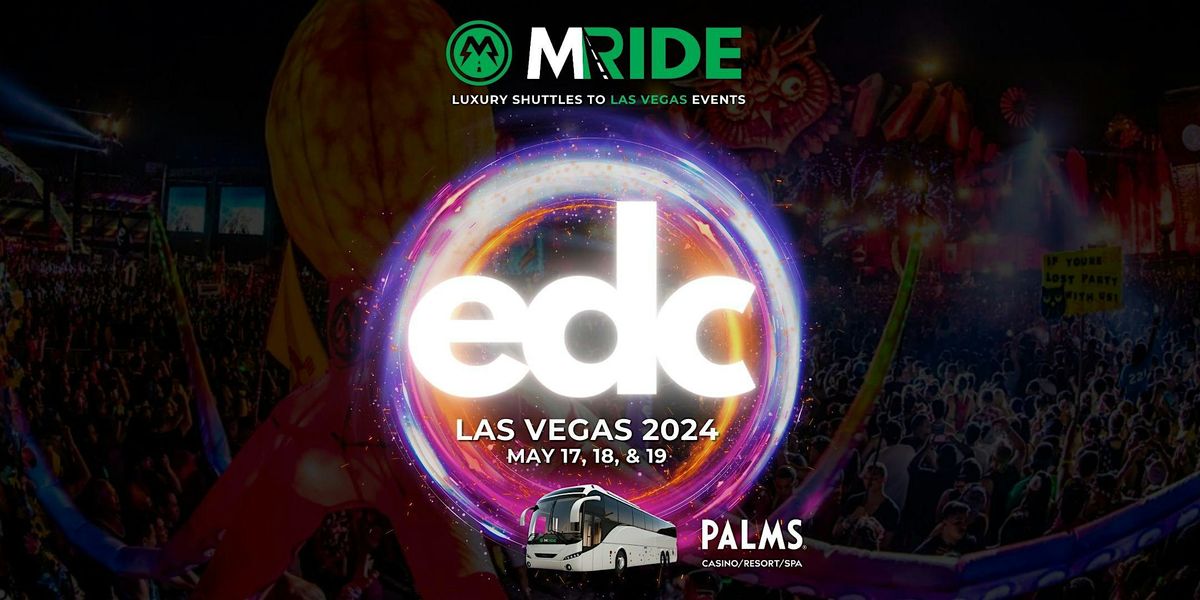 EDC Shuttle Bus from The RIO CASINO Area (The Palms) - Las Vegas