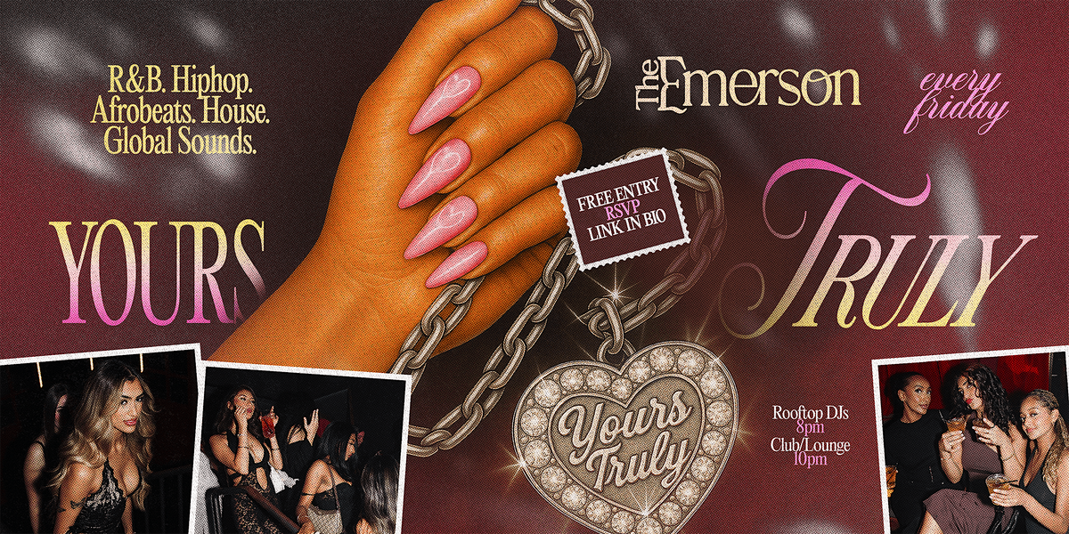 Yours Truly \u2013 Every Friday @ The Emerson