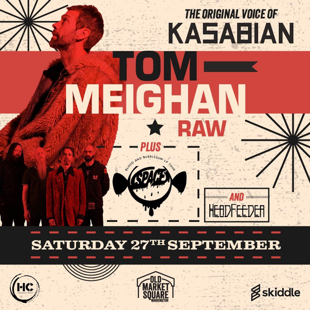 Tom Meighan, Space, Headfeeder & The Bemonts