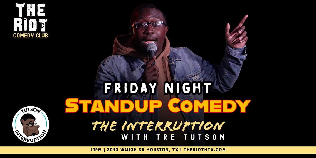 The Riot Comedy Club presents Late Night Comedy Showcase: The Interruption