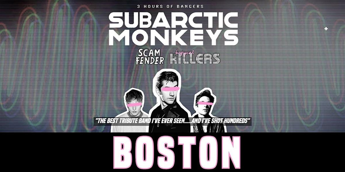 Boston  -  Arctic Monkeys Tribute Band - April 19th - Gliderdrome