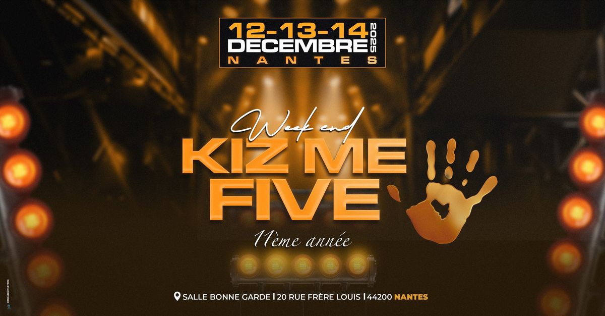 \u2591\u2592\u2593 \u25caKIZOMBA - NANTES\u25ca -  \u25caWeek End Kiz Me Five Nantes Official Event\u25ca\u2591\u2592\u2593